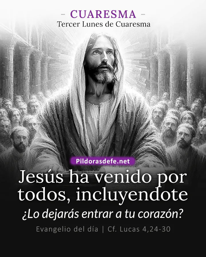 Evangelio del día Lucas 4,24-30: Al igual que Elías y Eliseo, Jesús fue enviado no solo a los judíos
